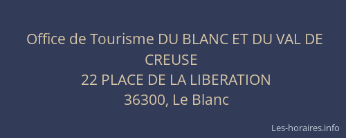 Office de Tourisme DU BLANC ET DU VAL DE CREUSE