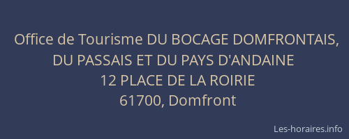 Office de Tourisme DU BOCAGE DOMFRONTAIS, DU PASSAIS ET DU PAYS D'ANDAINE