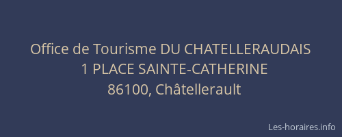 Office de Tourisme DU CHATELLERAUDAIS