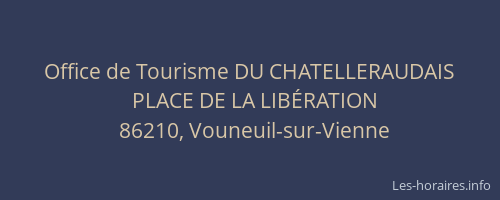 Office de Tourisme DU CHATELLERAUDAIS