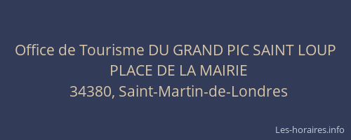 Office de Tourisme DU GRAND PIC SAINT LOUP