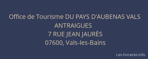 Office de Tourisme DU PAYS D'AUBENAS VALS ANTRAIGUES