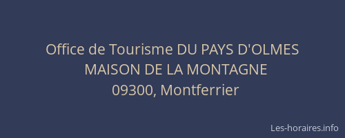 Office de Tourisme DU PAYS D'OLMES