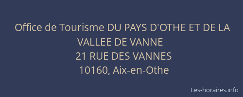 Office de Tourisme DU PAYS D'OTHE ET DE LA VALLEE DE VANNE