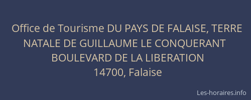 Office de Tourisme DU PAYS DE FALAISE, TERRE NATALE DE GUILLAUME LE CONQUERANT