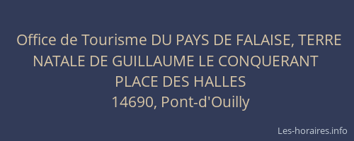 Office de Tourisme DU PAYS DE FALAISE, TERRE NATALE DE GUILLAUME LE CONQUERANT