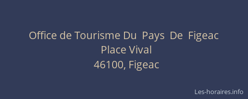 Office de Tourisme Du  Pays  De  Figeac