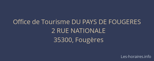 Office de Tourisme DU PAYS DE FOUGERES