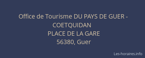 Office de Tourisme DU PAYS DE GUER - COETQUIDAN