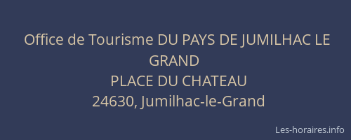 Office de Tourisme DU PAYS DE JUMILHAC LE GRAND