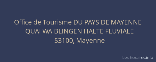 Office de Tourisme DU PAYS DE MAYENNE