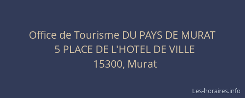 Office de Tourisme DU PAYS DE MURAT