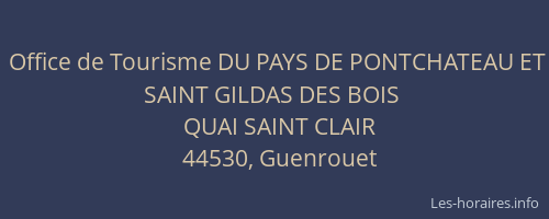 Office de Tourisme DU PAYS DE PONTCHATEAU ET SAINT GILDAS DES BOIS