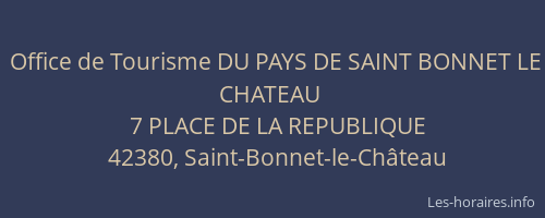 Office de Tourisme DU PAYS DE SAINT BONNET LE CHATEAU
