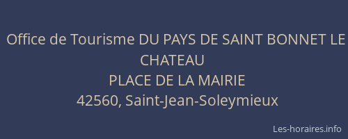 Office de Tourisme DU PAYS DE SAINT BONNET LE CHATEAU