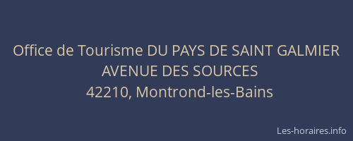 Office de Tourisme DU PAYS DE SAINT GALMIER