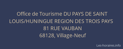 Office de Tourisme DU PAYS DE SAINT LOUIS/HUNINGUE REGION DES TROIS PAYS