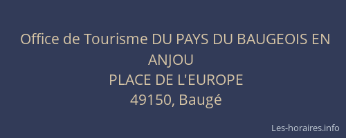 Office de Tourisme DU PAYS DU BAUGEOIS EN ANJOU