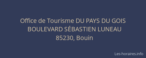 Office de Tourisme DU PAYS DU GOIS