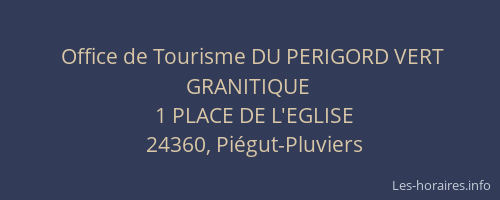 Office de Tourisme DU PERIGORD VERT GRANITIQUE
