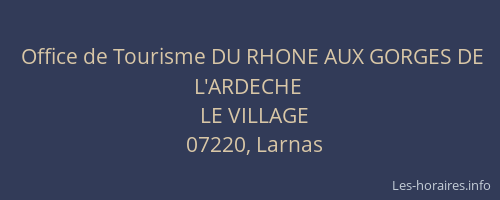 Office de Tourisme DU RHONE AUX GORGES DE L'ARDECHE