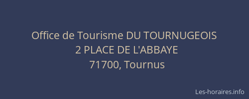 Office de Tourisme DU TOURNUGEOIS