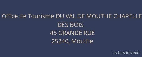 Office de Tourisme DU VAL DE MOUTHE CHAPELLE DES BOIS