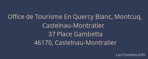 Office de Tourisme En Quercy Blanc, Montcuq, Castelnau-Montratier