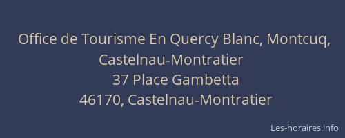 Office de Tourisme En Quercy Blanc, Montcuq, Castelnau-Montratier
