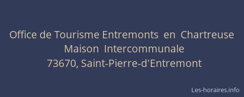 Office de Tourisme Entremonts  en  Chartreuse