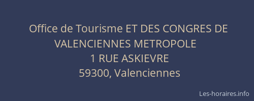 Office de Tourisme ET DES CONGRES DE VALENCIENNES METROPOLE
