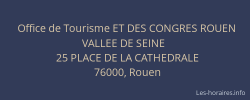 Office de Tourisme ET DES CONGRES ROUEN VALLEE DE SEINE