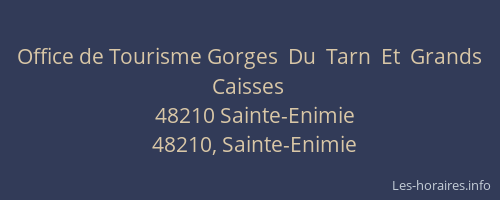 Office de Tourisme Gorges  Du  Tarn  Et  Grands  Caisses