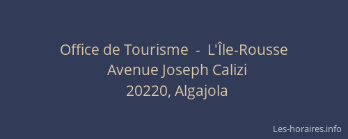 Office de Tourisme  -  L'&Icirc;le-Rousse