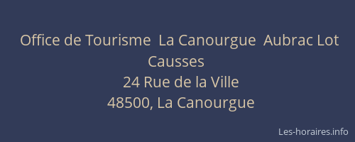 Office de Tourisme  La Canourgue  Aubrac Lot Causses