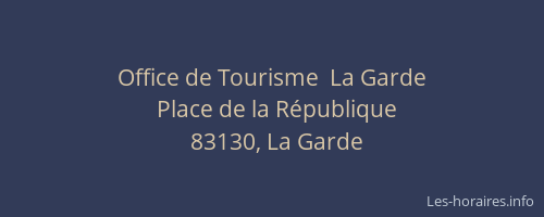 Office de Tourisme  La Garde