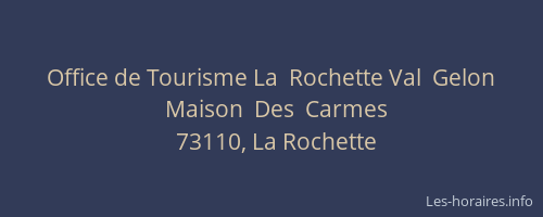 Office de Tourisme La  Rochette Val  Gelon