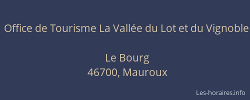 Office de Tourisme La Vall&eacute;e du Lot et du Vignoble