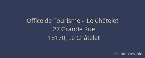 Office de Tourisme -  Le Châtelet