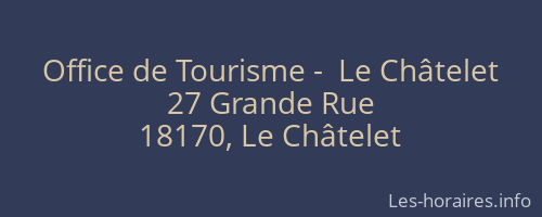 Office de Tourisme -  Le Châtelet