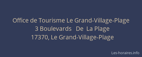 Office de Tourisme Le Grand-Village-Plage