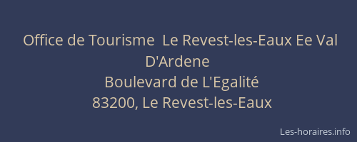 Office de Tourisme  Le Revest-les-Eaux Ee Val D'Ardene