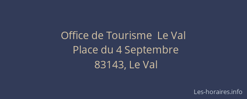 Office de Tourisme  Le Val