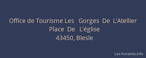 Office de Tourisme Les   Gorges  De  L'Atellier