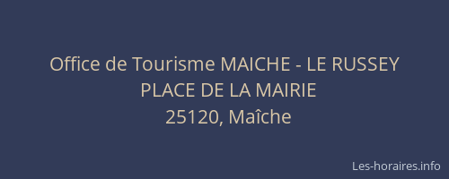 Office de Tourisme MAICHE - LE RUSSEY