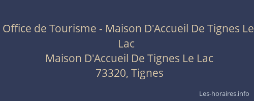Office de Tourisme - Maison D'Accueil De Tignes Le Lac
