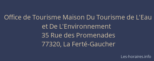 Office de Tourisme Maison Du Tourisme de L'Eau et De L'Environnement