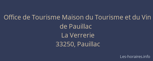 Office de Tourisme Maison du Tourisme et du Vin de Pauillac