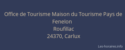 Office de Tourisme Maison du Tourisme Pays de Fenelon