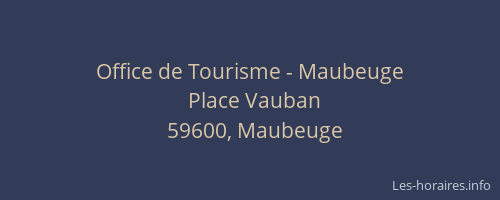 Office de Tourisme - Maubeuge